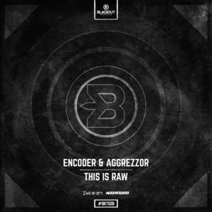 This Is RAW - Extended Mix by Encoder, Aggrezzor