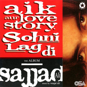 Sajjad Ali - Sohni Lag Dee