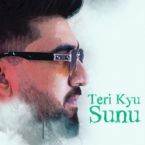 Teri Kyu Sunu by Sahil Sobti, Amar Nangal Ambian