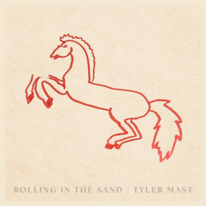 Rolling In the Sand by Tyler Mast