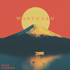 Wasyuzan by Deep Enormo
