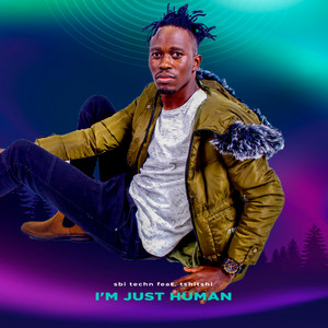 Sbi Techn - I'M JUST HUMAN (PERSON) (feat. Tshitshi) [extended mix]