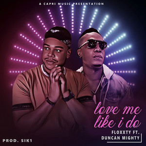 Love.Me.Like.I.Do by Floxxty, Duncan Mighty