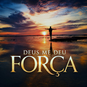 Deus Me Deu Força by Felipe Pires 10