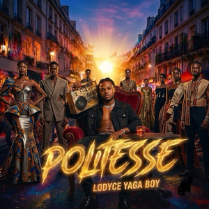 POLITESSE by Lodyce Yaga Boy, CONGO STYLE VIBER