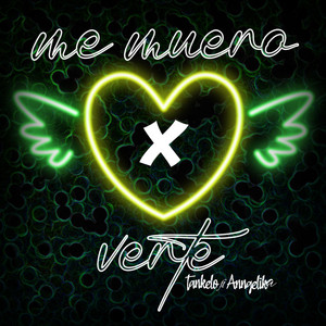 Me muero X verte