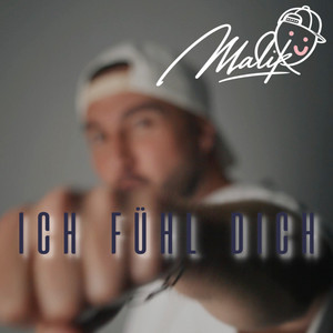 Ich fühl dich by Malik