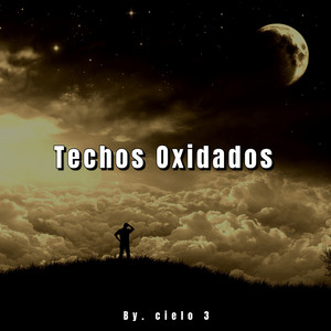 Techos Oxidados by Cielo 3