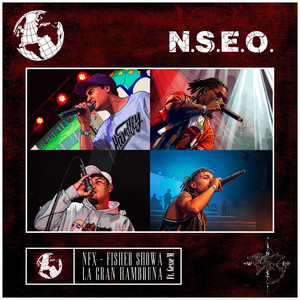N.S.E.O by La Gran Hambruna, Nfx, Fisher Showa, Gesse M
