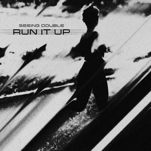 Seeing Double — Run It Up (2026)