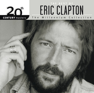 The Best Of Eric Clapton 20th Century Masters The Millennium
