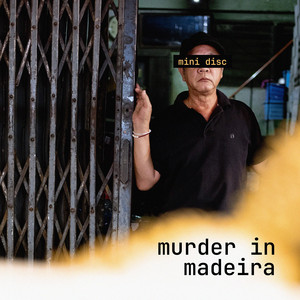Murder in Madeira - Demo by Mini Disc