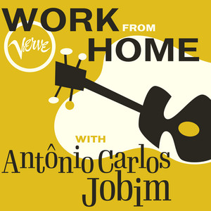 Work From Home with Antônio Carlos Jobim album