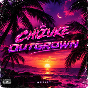 Outgrown by Chizuke