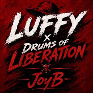 LUFFY x Drums of Liberation by JoyB