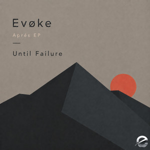 Until Failure by Evøke