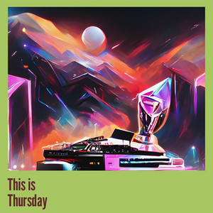 This Is Thursday