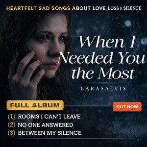 When I Needed You the Most by Larasalvis