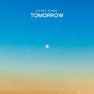 Tomorrow by Hyper Piano