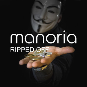 Ripped off by Manoria