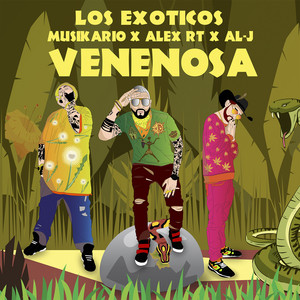 Venenosa by Los exóticos, Musikrio, Alex RT, Al-J