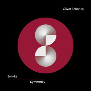 Oliver Schories — Smoke & Symmetry (2026)
