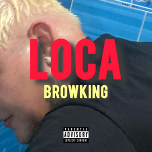 Loca by Browking