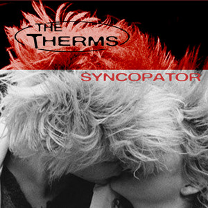 Syncopator by THE THERMS