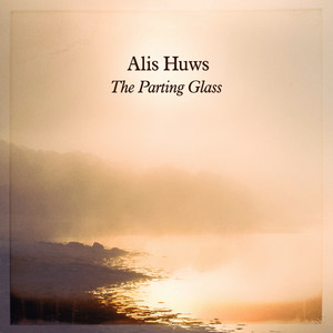 The Parting Glass (Arr. Huws for Harp) by Alis Huws