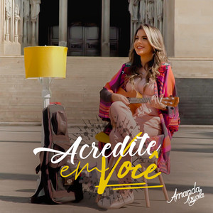 Amanda Loyola - Acredite em Você