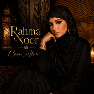 Come Alive by Rahma Noor