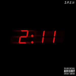 2:11 - song and lyrics by D.R.E.N. | Spotify