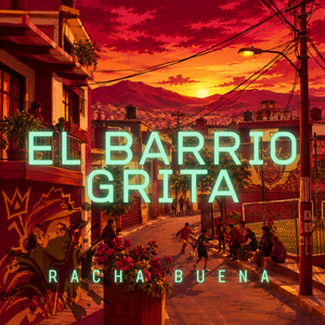 el barrio grita by Racha Buena Beatz