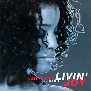 Livin' Joy — Just For The Sex Of It (2026)
