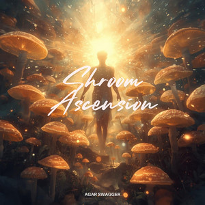 Shroom Ascension by Agar Swagger