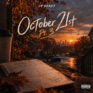 October 21st, Pt. 3 by J4 Krazy