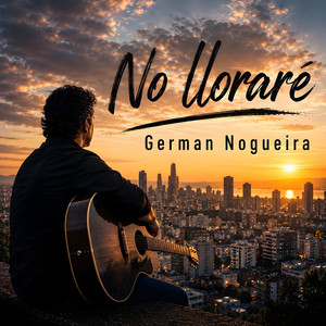 No lloraré by German Nogueira