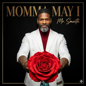 Momma May I by Mr.Smooth