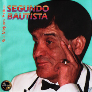 Segundo Bautista - Te Extrañaré