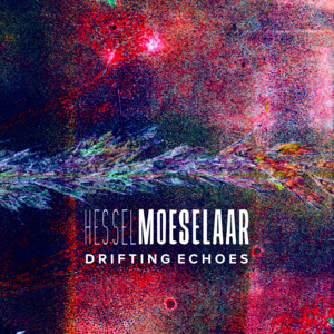 Drifting Echoes by Hessel Moeselaar