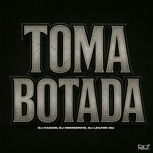 DJ LEILTON 011, DJ Memezinho & DJ Kazami - Toma Botada