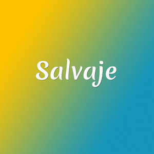 Salvaje by WILLY G FLOW