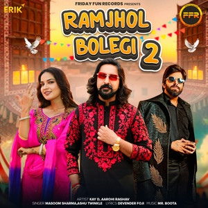 Ramjhol Bolegi 2 by Masoom Sharma, Ashu Twinkle, Mr. Boota, Kay D, Aarohi Raghav