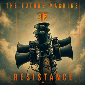 RESISTANCE by The Future Machine