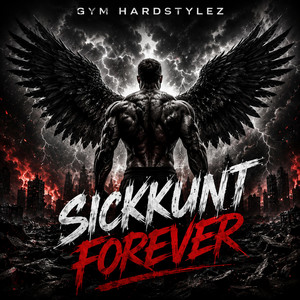 SICKKUNT FOREVER - ZYZZ HARDSTYLE by GYM HARDSTYLEZ