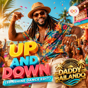 Up and Down - Sunshine Dance Edit by Daddy Bailando