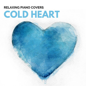 Cold Heart - Piano Version
