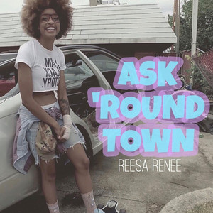 Ask Round Town by Reesa Renee