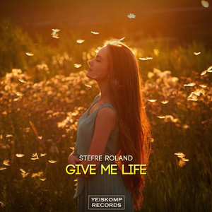 Give Me Life - Original Mix by Stefre Roland