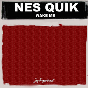 Wake Me (Jonny Stecchino Filtered Cut) by Nes Quik, Jonny Stecchino